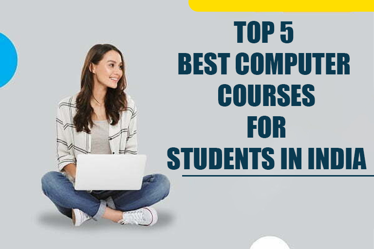 Top 5 Best Computer Courses for Students in India